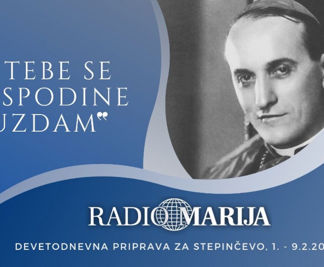 “U TEBE SE GOSPODINE UZDAM” – devetodnevna priprava za Stepinčevo